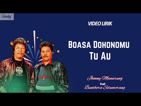 Jhonny Manurung & Bunthora Situmorang - Boasa Dohononmu Tu Au (Video Lirik)