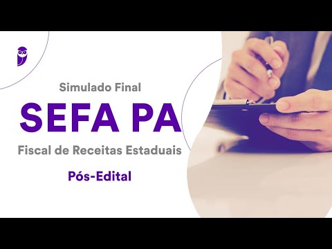 Simulado Final SEFA PA – Fiscal de Receitas Estaduais – Pós-Edital – Correção
