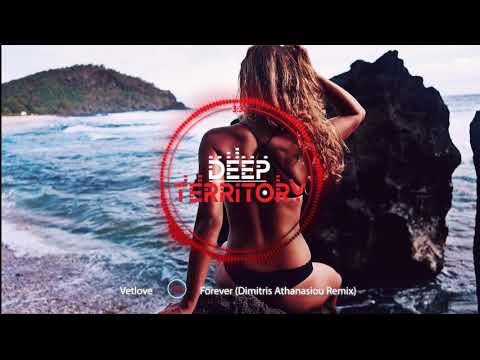 VetLove - Forever (Dimitris Athanasiou Remix) | Deep House 2024