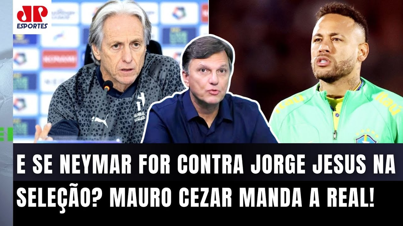 "EU VOU SER BEM CLARO! Se a CBF FICAR REFÉM de jogador..." Mauro Cezar FALA de Jorge Jesus x Neymar!