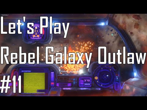 Rebel Galaxy Outlaw - A Rough Start - Let's Play 11/15