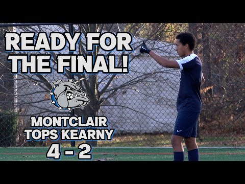 Montclair 4 Kearny 2 | Northeast G Group 4 Semifinal | First Half Rally!