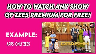 How To Watch Any Show of Zee5 Premium For Free! Example #Crashh #BhavyasEditingWorld #Tutorial #Zee5