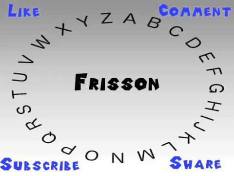 How to Say or Pronounce Frisson