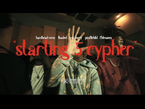 Starting 5 Cypher HARDHEAD MMU( ft FBL Manny Yns Corey ProfitChild LLoaded) Official Music Video