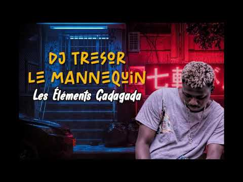 DJ TRESOR LE MANNEQUIN - LES ELEMENTS GADAGADA