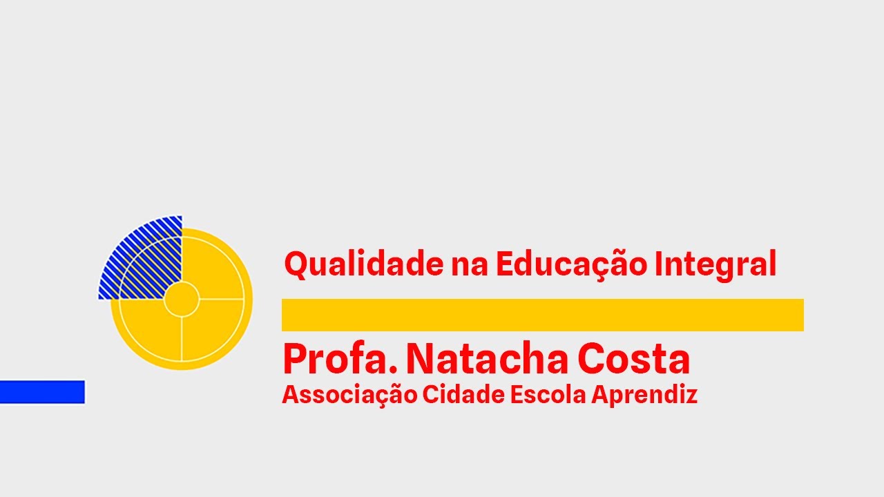 Qualidade na Educação Integral - Natacha Costa