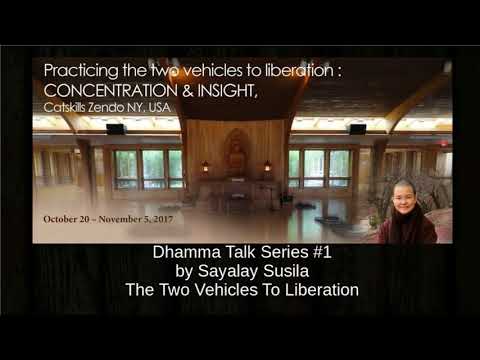 The Two Vehicles To Liberation - Sayalay Susila Dhamma Talk
