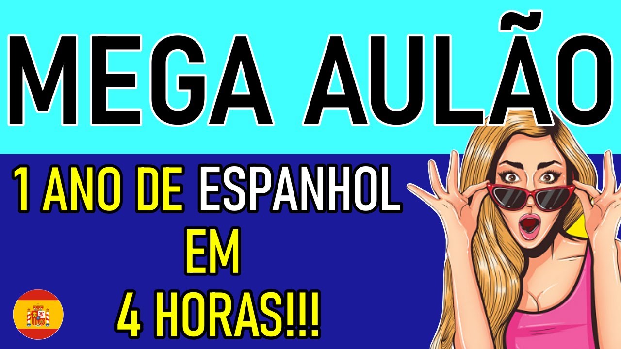 🚀 APRENDA 1 Ano de Espanhol em 4 Horas | CURSO BÁSICO PARA INICIANTES | COMPLETO