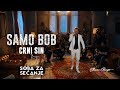 SAMO BOB - CRNI SIN (Official Live Video 2019)