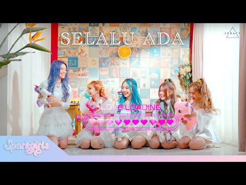 Spark Girls - Selalu Ada (Official Music Video)