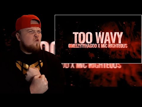 Omeezy Tha God X Mic Righteous - Too Wavy (Reaction)