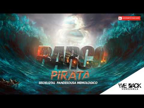 Barco pirata - Sisoelqtal, Pandesousa, Memologico (hiphop Venezuela)