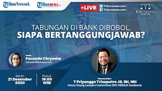 KACAMATA HUKUM: Tabungan di Bank Dibobol, Siapa yang Bertanggung jawab?