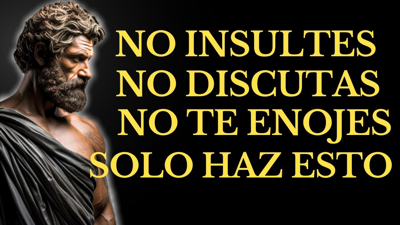 CÓMO NUNCA ENOJARSE NI MOLESTARSE CON NADIE l 15 LECCIONES de  ESTOICISMO