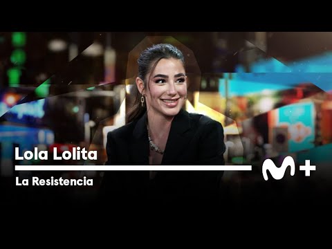 LA RESISTENCIA - Entrevista a Lola Lolita | #LaResistencia 30.01.2024