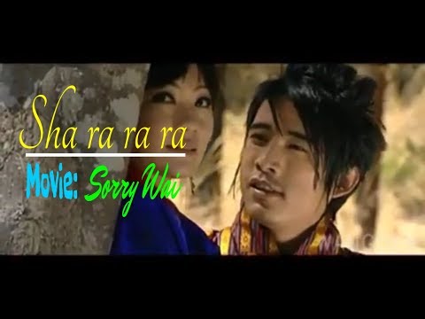 Bhutanese song from Sorry Wai ||  Sha ra ra by Ugyen Pandy & Minzung