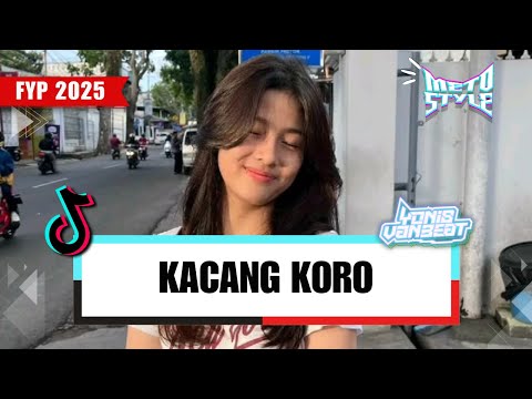 DJ KACANG KORO METO STYLE 2025!!! (EY PARERA X YONIS VAN BEAT)