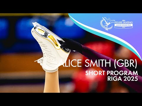 Alice SMITH (GBR) | Junior Women Short Program | Riga 2025