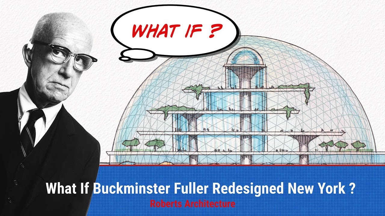 What If Buckminster Fuller Redesigned New York?