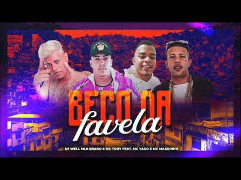 DJ WELL MLK BRABO E MC TONY FEAT MC YAGO E MC MAGRINHO - BECO DA FAVELA - REMIX BREGA FUNK