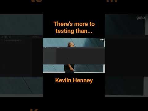 There's more to testing than... - Kevlin Henney