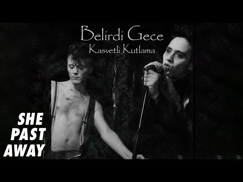 She Past Away - Kasvetli Kutlama (Official Audio)