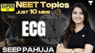 Super 10 | ECG | Body Fluids and Circulation | NEET 2024 | Seep Pahuja