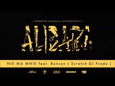 Rozbójnik Alibaba ft. Bonson - Nie ma mnie