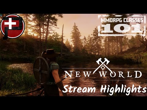 MMORPG Classes 101 - New World - Stream Highlights