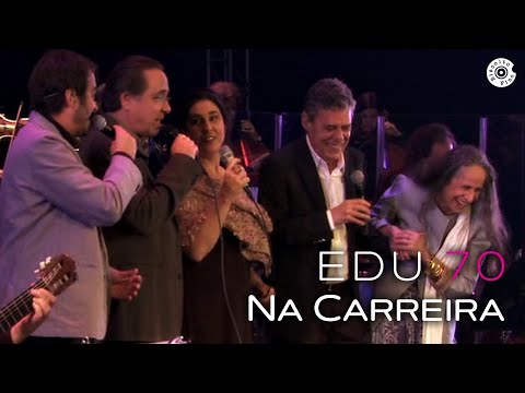 Edu Lobo - "Na Carreira" | 70 anos (ft. Chico Buarque, Maria Bethânia, Mônica Salmaso e Bena Lobo)