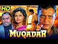 Muqadar HD Bollywood Hindi Action Movie Mithun Chakraborty Ayesha Jhulka Simran