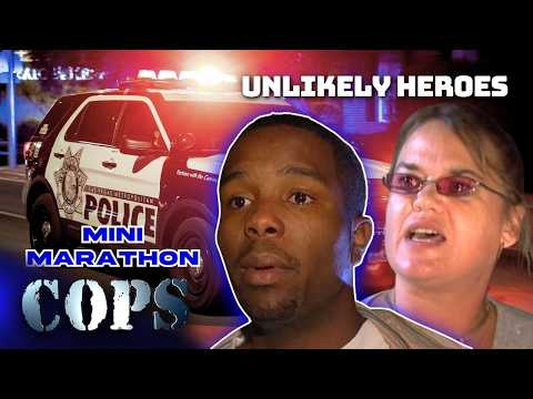 Unlikely Heroes | Mini Marathon | COPS TV Show