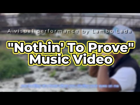 Lambo Lada - Nothin' To Prove (Official Music Video)