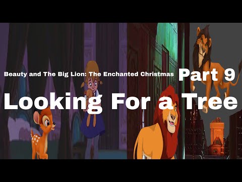 Beauty and The Big Lion: The Enchanted Christmas - Part 9: Looking For a Tree