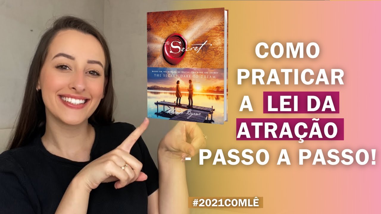 #2021comLê 4: LEI DA ATRAÇÃO - como colocar em prática agora!