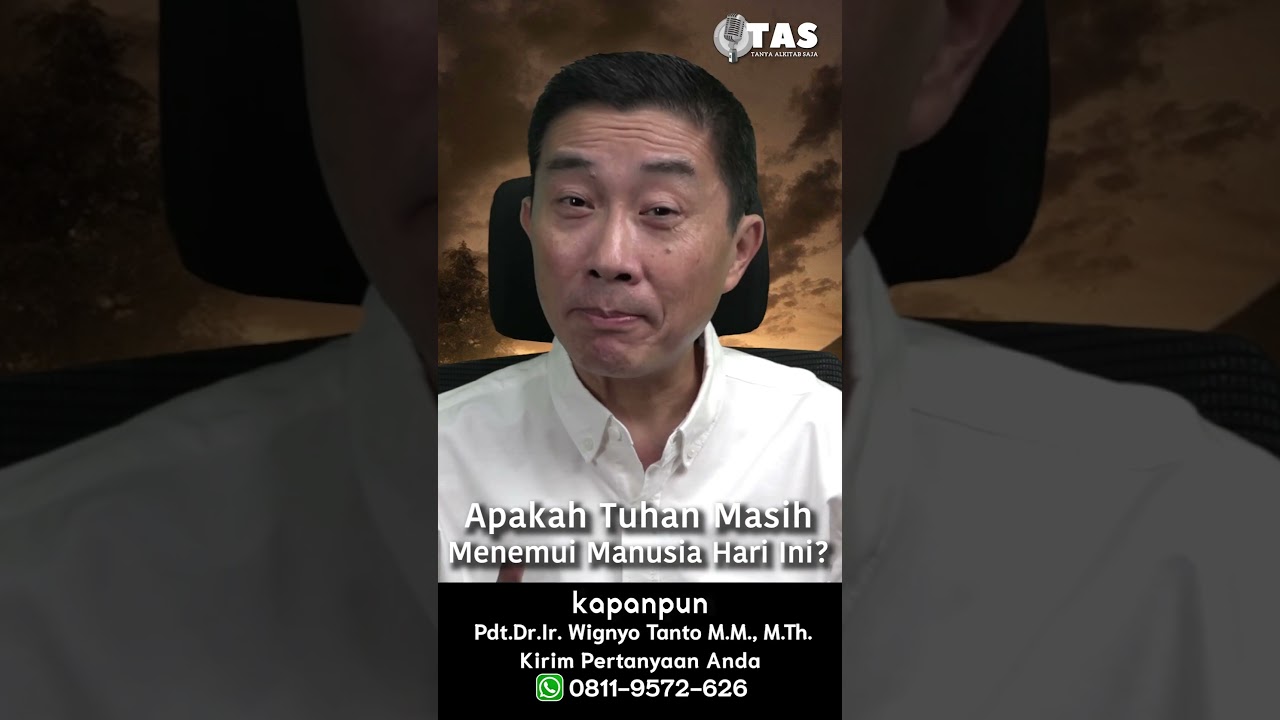 TAS#404 Apakah Tuhan Masih Menemui Manusia Hari Ini