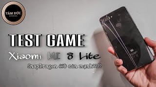 TEST GAME trên Xiaomi MI 8 Lite-Snap 660 còn mạnh ở năm 2022??? | TÂM ĐỨC OFFICIAL