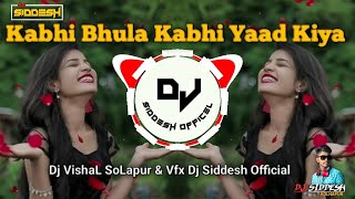 Download lagu Kabhi Bhula Kabhi Yaad Kiya - Dj VishaL SoLapur & Vfx Dj Siddesh #youtube #dj #viralshorts mp3 Download lagu Kabhi Bhula Kabhi Yaad Kiya - Dj VishaL SoLapur & Vfx Dj Siddesh #youtube #dj #viralshorts mp3