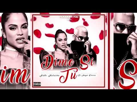 ☆ Natti Natasha ft El Mayor Clasico × Dime Si Tu [ Oficial Audio Preview 1]