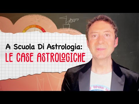A SCUOLA DI ASTROLOGIA: LE CASE ASTROLOGICHE