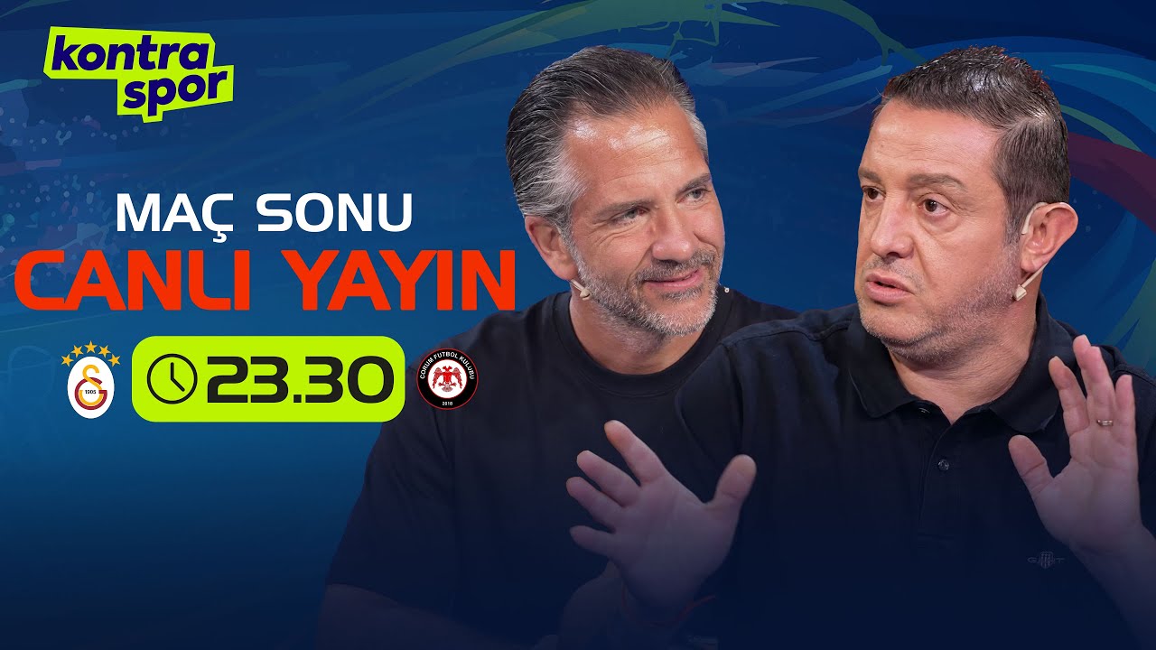 🔴 CANLI | Galatasaray - Çorum FK Maç Sonu | Nihat Kahveci, Nebil Evren | Kontratak Süper Lig