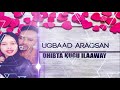 UGBAAD ARAGSAN|  DHIBTA KUGU ILAAWAY  | New Somali Music Video 2019 (Official Video)
