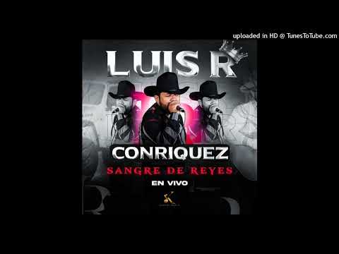 Luis R Conriquez - Sangre De Reyes (En Vivo)