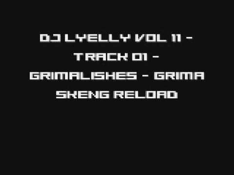 DJ Lyelly Vol 11 - Track 01 - Grimalishes - Grima Skeng Reload