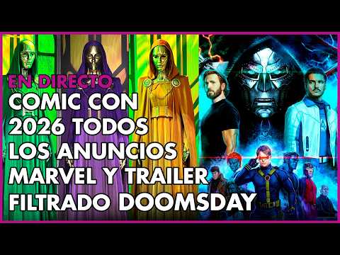 TODOS los Anuncios Comic Con 2026 de MARVEL, Avengers Doomday TRAILER Filtrado – En Directo