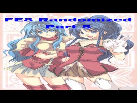 Let's Play Fire Emblem Sacred Stones Randomized Part 5: "Not Chapter 5"