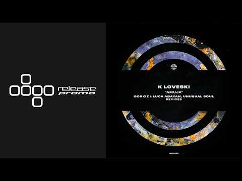 PREMIERE: K Loveski - Amuja (Gorkiz & Luca Abayan Remix) [WARPP]