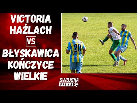 A KLASA: VICTORIA HAŻLACH - BŁYSKAWICA KOŃCZYCE WIELKIE (SKRÓT MECZU)