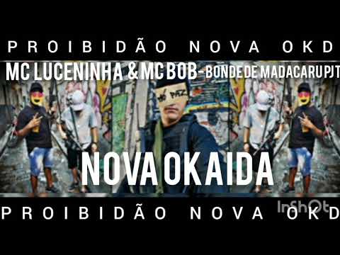 MC LUCENINHA & MC BOB - BONDE DE MANDACARU PJT"(NOVA OKAIDA)✌🏻🚩🤠🇯🇲